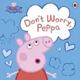 Peppa Pig Don't Worry, Peppa