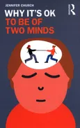 Why It's OK to Be of Two Minds - Jennifer Church