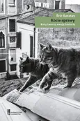 Kocie sprawy Koty tworzą swoją historię - Eric Baratay