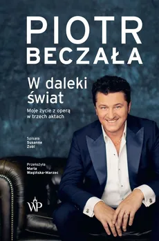 W daleki świat - Outlet - Piotr Beczała