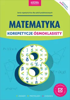Matematyka Korepetycje ósmoklasisty - Adam Konstantynowicz, Anna Konstantynowicz