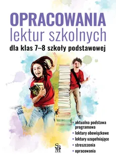 Opracowania lektur szkolnych dla klas 7-8 szkoły podstawowej - Outlet - Izabela Paszko, Katarzyna Zioła-Zemczak