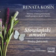 Siostry Jutrzenki. Tom 2. Słowiański amulet - Renata Kosin
