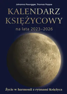Kalendarz księżycowy na lata 2023-2026 - Outlet - Johanna Paungger, Thomas Poppe