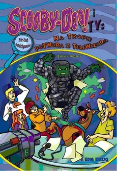 Scooby-Doo! i Ty: Na tropie Potwora z Telewizora Tom 2 - Outlet - James Gelsey