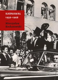 Karnawał 1956-1968 - Outlet - Mieczysław  Kochanowski