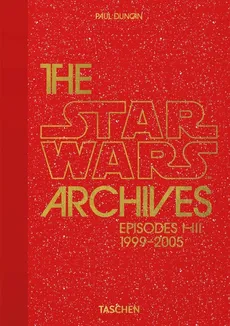 The Star Wars Archives. 1999-2005. 40th Ed - Outlet - Paul Duncan