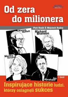 Od zera do milionera - Piotr Rosik, Wojciech Rudny
