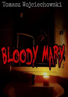 Bloody Mary - Tomasz Wojciechowski