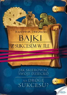 Bajki z sukcesem w tle - Sławomir Żbikowski