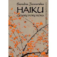 Haiku Cztery pory roku - Sandra Jaworska