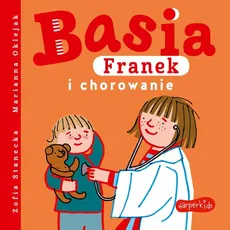 Basia, Franek i chorowanie - Outlet - Zofia Stanecka