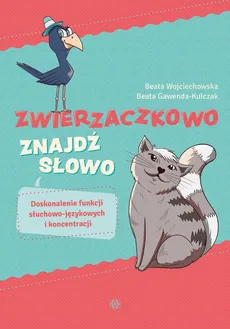 Zwierzaczkowo Znajdź słowo - Outlet - Beata Gawenda-Kulczak, Beata Wojciechowska
