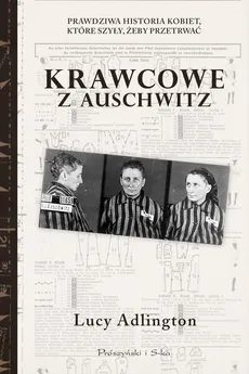 Krawcowe z Auschwitz - Outlet - Lucy Adllington