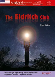 Angielski Powieść science fiction z ćwiczeniami The Eldritch Club - Outlet - Greg Gajek