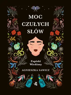 Moc czułych słów Zapiski Wiedźmy - Outlet - Agnieszka Sawicz
