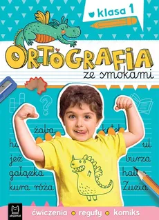 Ortografia ze smokami Ćwiczenia reguły komiks Klasa 1 - Outlet - Agnieszka Bator, Bogusław Michalec