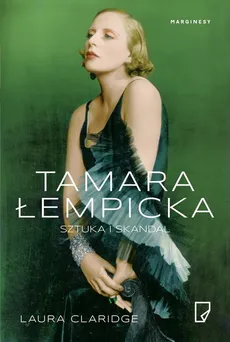Tamara Łempicka. Sztuka i skandal - Outlet - Laura Claridge
