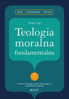 Teologia moralna fundamentalna - Outlet - Tomás Trigo