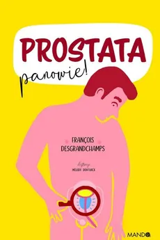 Prostata, panowie! - Outlet - François Desgrandchamps