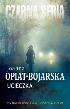 Ucieczka - Outlet - Joanna Opiat-Bojarska