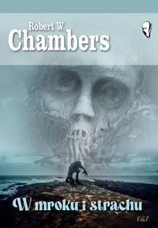 W mroku i strachu - Outlet - Chambers Robert W.