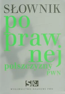 Słownik poprawnej polszczyzny PWN - Outlet - Lidia Sobol Elżbieta Drabik