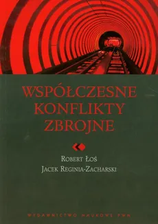 Współczesne konflikty zbrojne - Outlet - Jacek Reginia-Zacharski, Robert Łoś