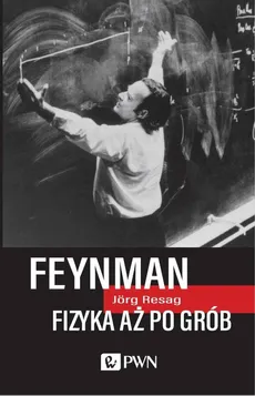 Feynman Fizyka aż po grób - Outlet - Jörg Resag