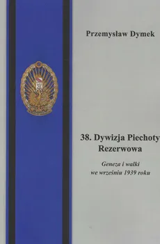 38 Dywizja Piechoty Rezerwowa - Outlet - Przemysław Dymek
