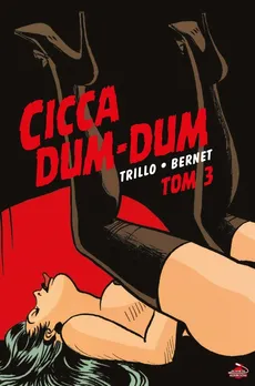 Cicca Dum-Dum Tom 3 - Bernet, Trillo
