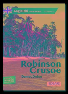 Robinson Crusoe Przypadki Robinsona Crusoe - Akman Olga, Daniel Defoe