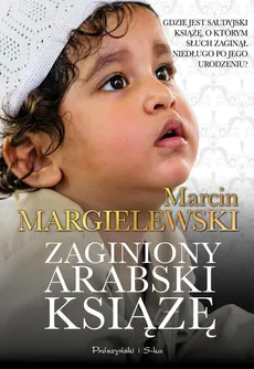 Zaginiony arabski książę - Outlet - Marcin Margielewski