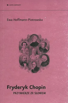 Fryderyk Chopin. Przymierze ze słowem - Outlet - Ewa Hoffmann-Piotrowska