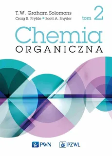 Chemia organiczna. Tom 2 - Outlet - Fryhle Craig B., Snyder Scott A., T.W. Graham Solomons