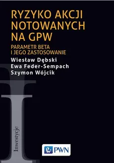 Ryzyko akcji notowanych na GPW - Outlet - Wiesław Dębski, Ewa Feder-Sempach, Szymon Wójcik