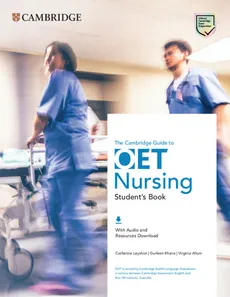 The Cambridge Guide to OET Nursing Student's Book with Audio and Resources Download - Virginia Allum, Gurleen Khaira, Catherine Leyshon