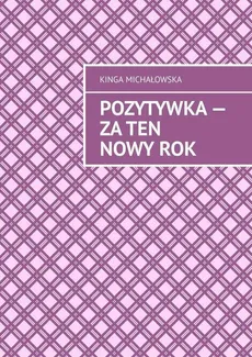Pozytywka - Za ten nowy rok - Kinga Michałowska