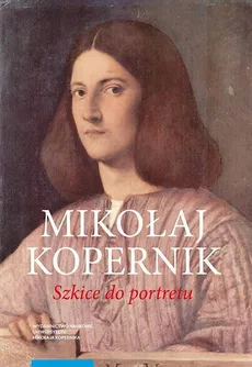 Mikołaj Kopernik. Szkice do portretu - Janusz Małłek