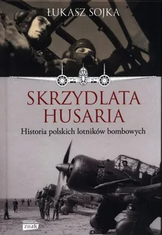 Skrzydlata husaria - Łukasz Sojka