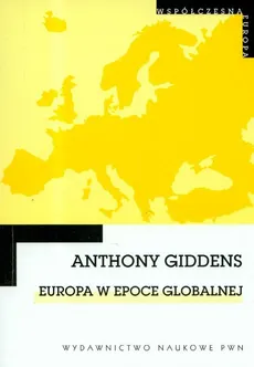 Europa w epoce globalnej. Outlet - uszkodzona okładka - Outlet - Anthony Giddens
