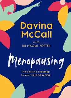 Menopausing - Outlet - Davina McCall, Naomi Potter