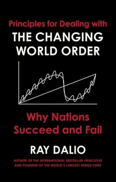 Principles for Dealing with the Changing World Order - Outlet - Ray Dalio