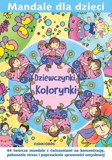 Mandale dla dzieci Dziewczynki Kolorynki - Magdalena Gawrońska, Tamara Michałowska