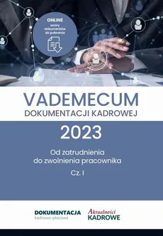 Vademecum dokumentacji kadrowej 2023 - cz. I - Konsultacja: Katarzyna Wrońska-Zblewska