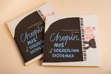 Chopin, miś i szczęśliwa siódemka - Outlet - Karolina Kolinek-Siechowicz