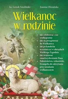 Wielkanoc w rodzinie - Joanna Olszańska, Leszek Smoliński