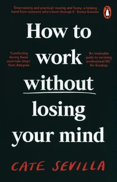 How to Work Without Losing You - Cate Sevilla