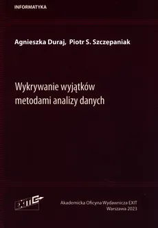 Wykrywanie wyjątków metodami analizy danych - Outlet - Agnieszka Duraj, Szczepaniak Piotr S.