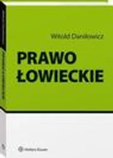 Prawo łowieckie - Witold Daniłowicz